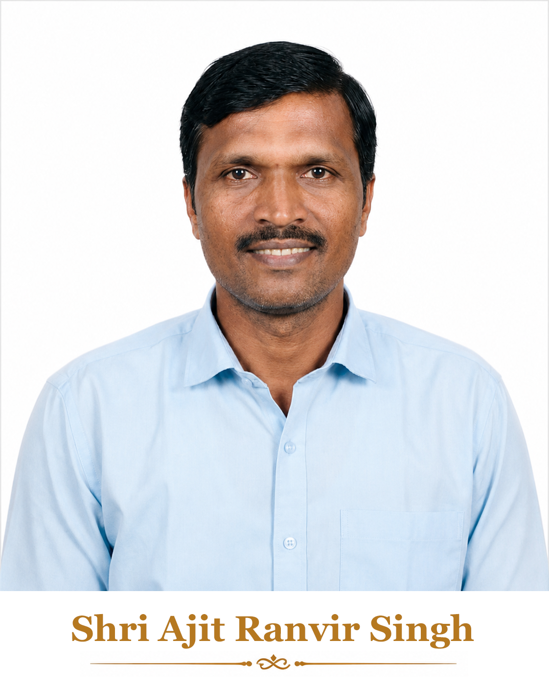 Shri Ajit Ranveer Singh